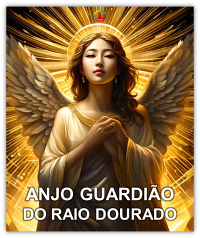 ANJO GUARDIÃO DO RAIO DOURADO